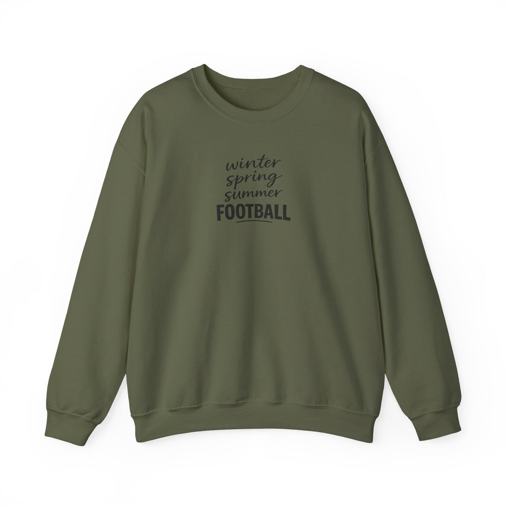 Football Season Crewneck Sweatshirt — "Winter Spring Summer FOOTBALL"
