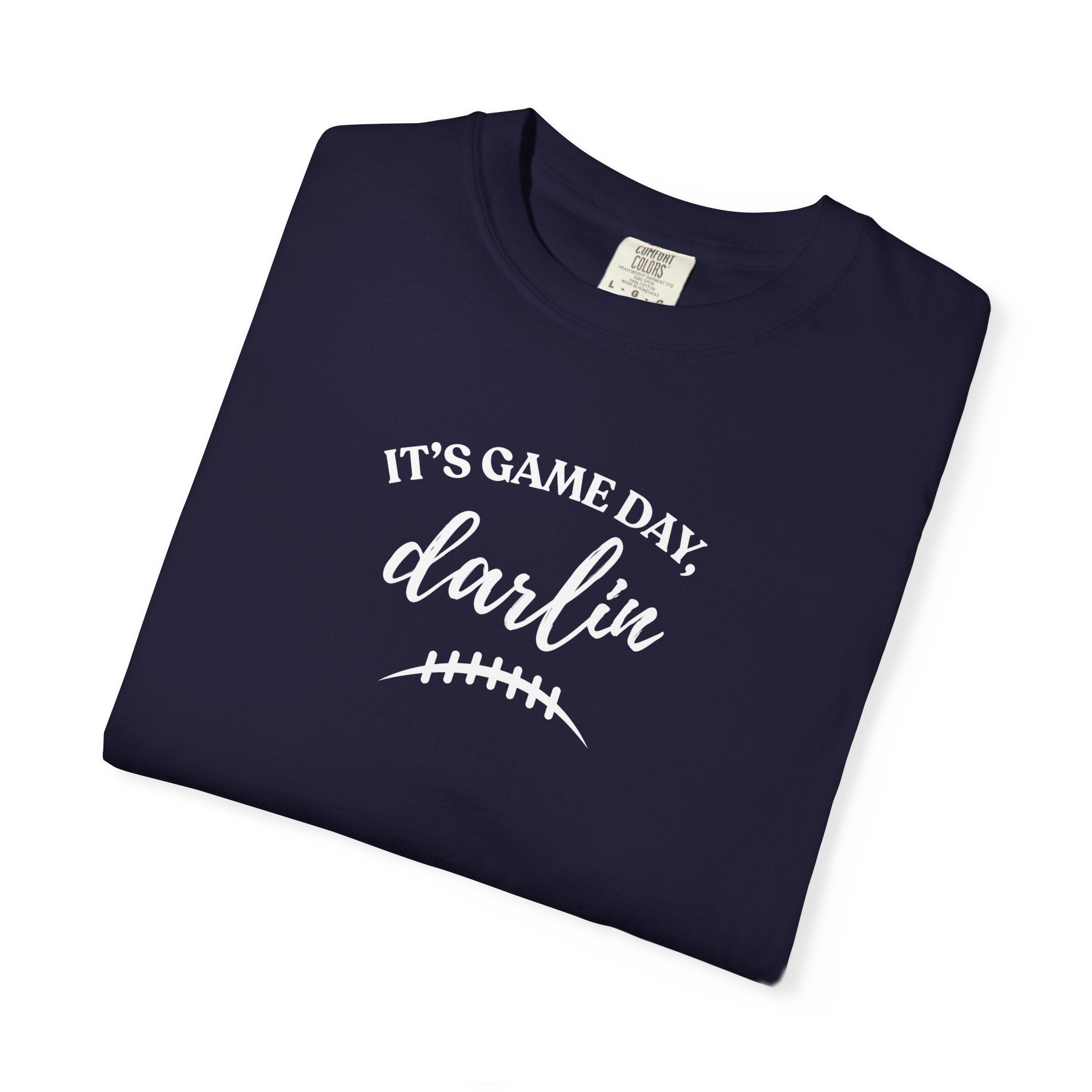 It’s Game Day Darlin’ T-Shirt