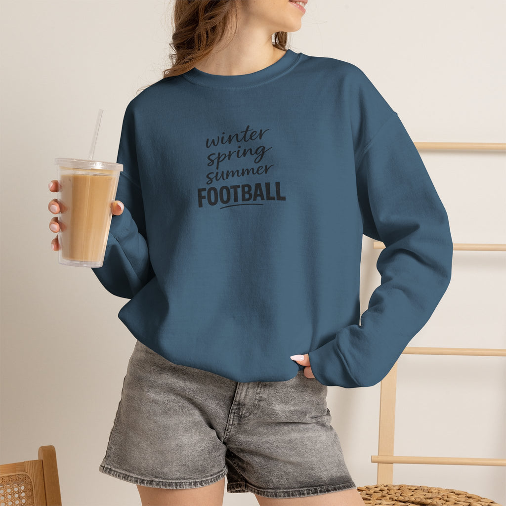Football Season Crewneck Sweatshirt — "Winter Spring Summer FOOTBALL"
