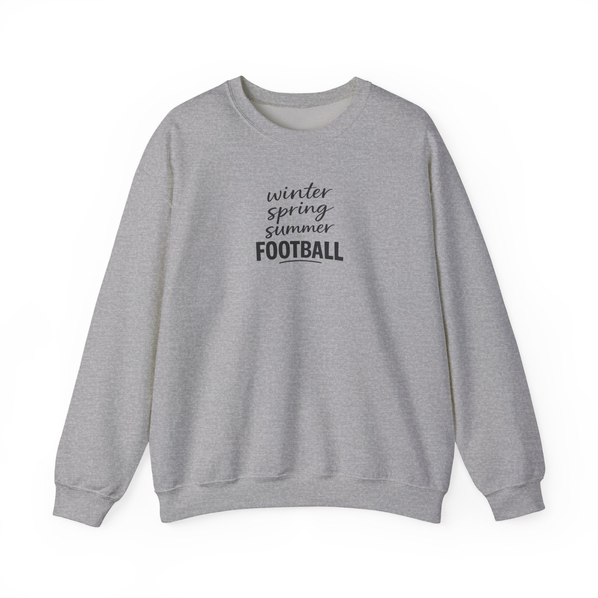 Football Season Crewneck Sweatshirt — "Winter Spring Summer FOOTBALL"
