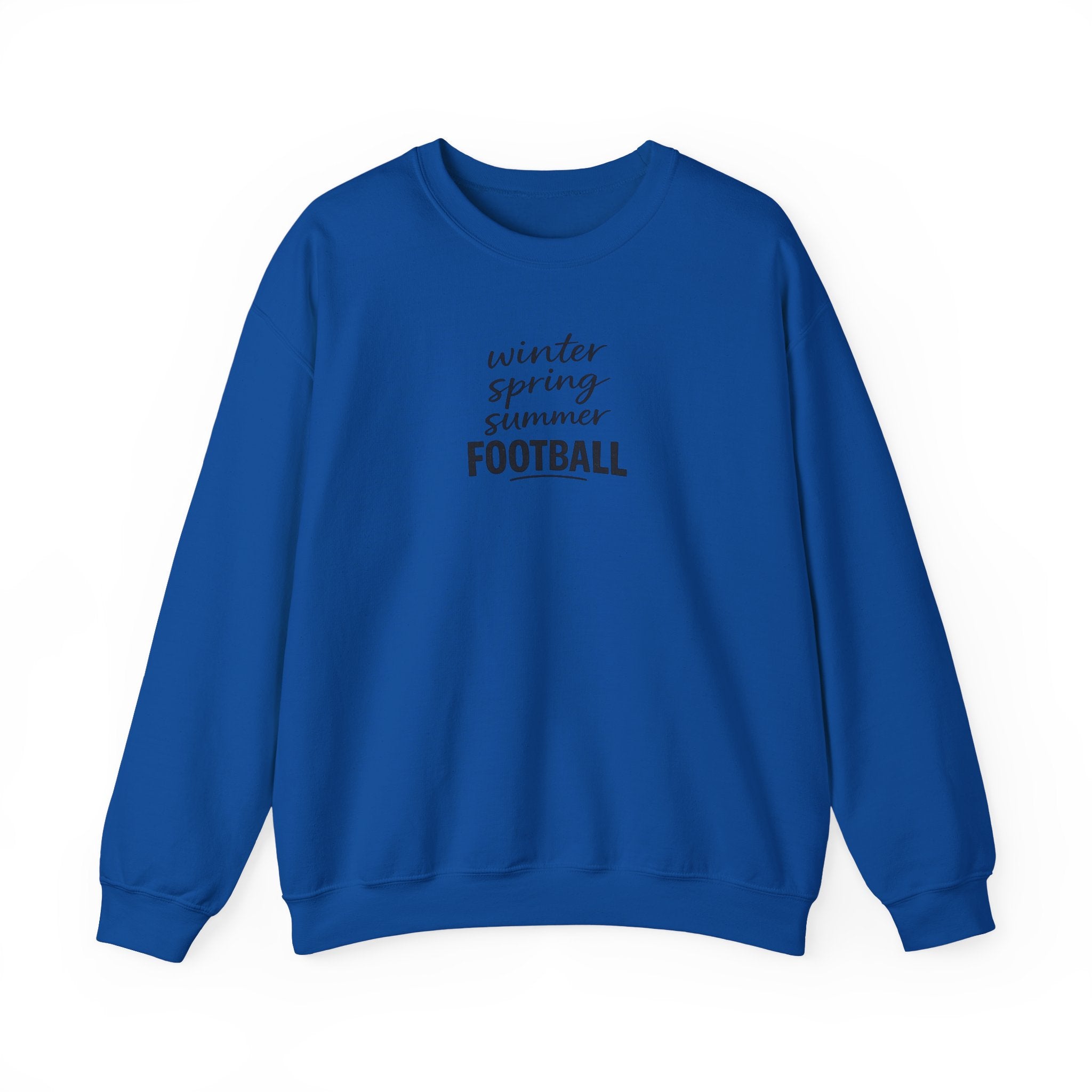 Football Season Crewneck Sweatshirt — "Winter Spring Summer FOOTBALL"