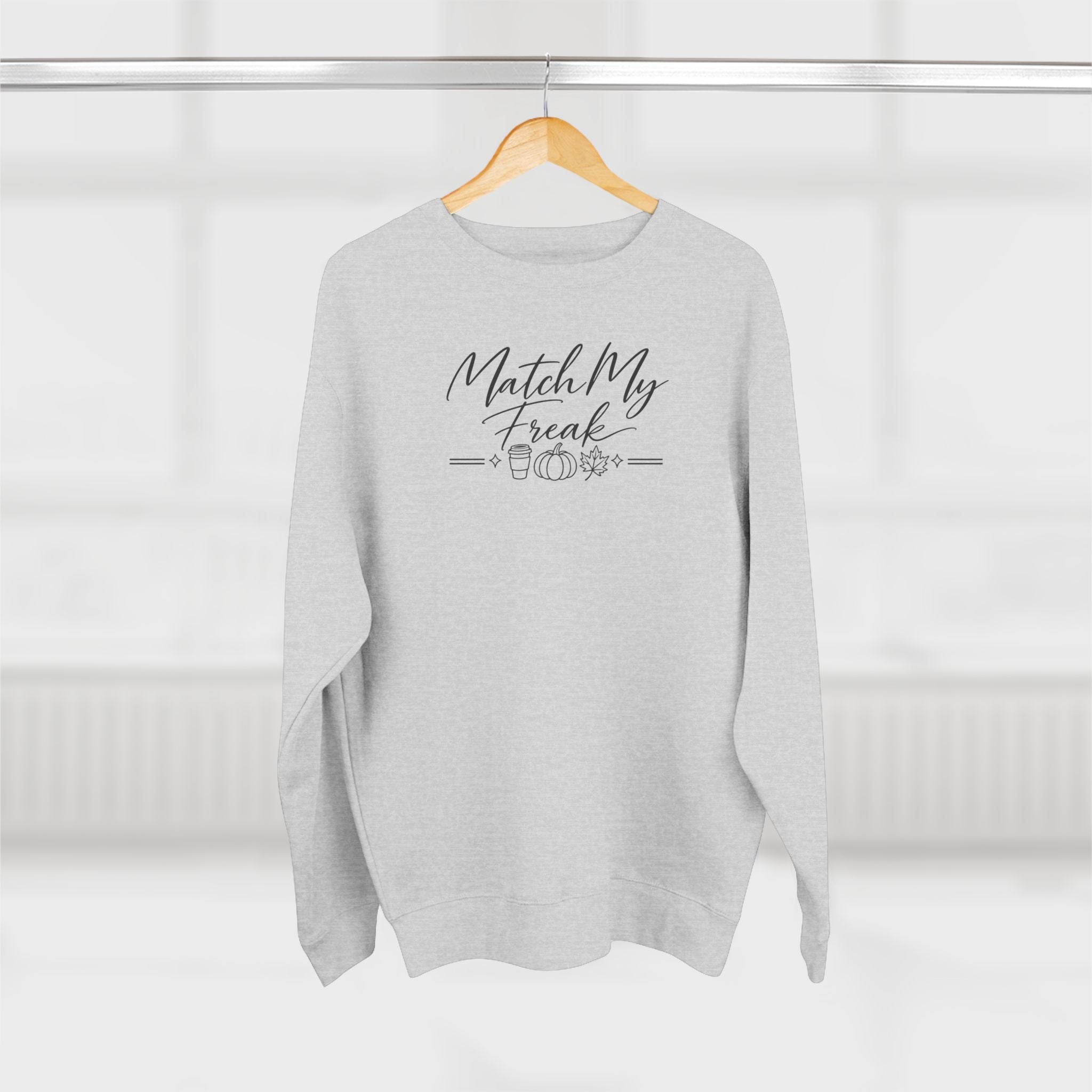 Match My Freak Crewneck Sweatshirt — Fall