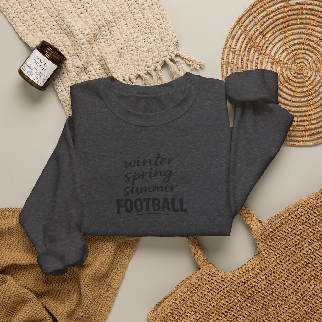 Football Season Crewneck Sweatshirt — "Winter Spring Summer FOOTBALL"