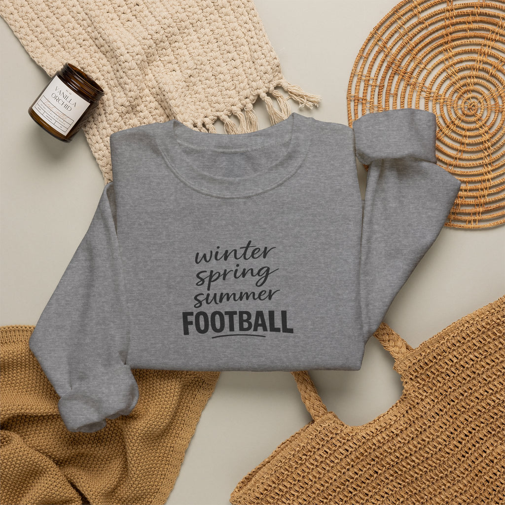 Football Season Crewneck Sweatshirt — "Winter Spring Summer FOOTBALL"