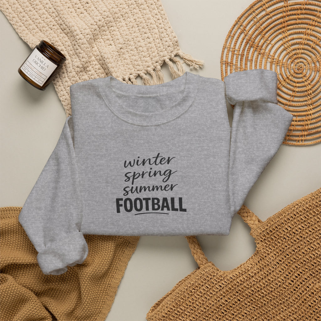 Football Season Crewneck Sweatshirt — "Winter Spring Summer FOOTBALL"