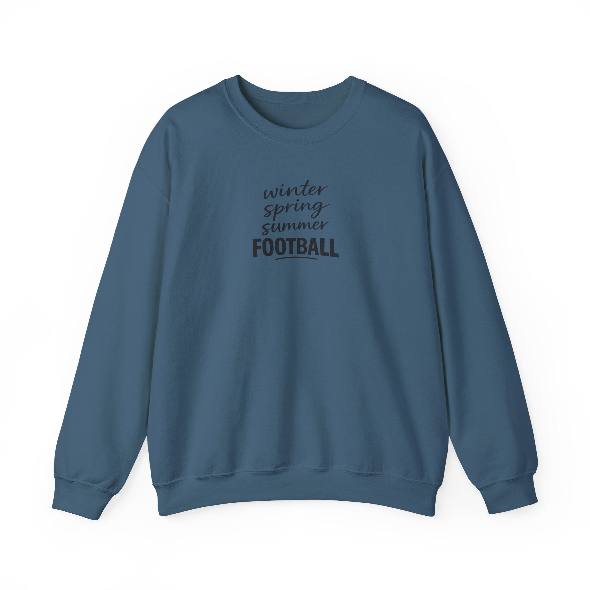 Football Season Crewneck Sweatshirt — "Winter Spring Summer FOOTBALL"